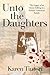Unto the Daughters by Karen Tintori