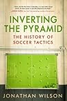 Book cover for Inverting The Pyramid: The History of Soccer Tactics