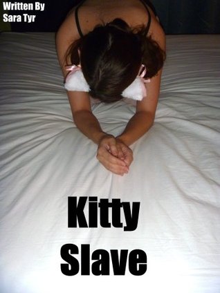 Kitty Slave (Kindle Edition)