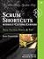 Scrum Shortcuts without Cutting Corners: Agile Tactics, Tools, & Tips