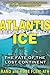 Atlantis beneath the Ice: T...