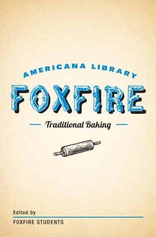 Traditional Baking: The Foxfire Americana Library (2)