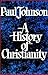 History of Christianity by Paul Johnson History of Christianity by Paul Johnson