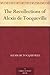 The Recollections of Alexis de Tocqueville