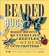 Beaded Bugs: Make...