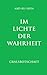 Im Lichte der Wahrheit - Gralsbotschaft (Gesamtausgabe)