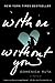With or Without You by Domenica Ruta
