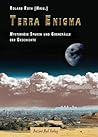 Book cover for Terra Enigma: Mysteriöse Spuren und Grenzfälle der Geschichte (German Edition)