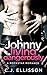 Johnny Living Dangerously by C.J. Ellisson