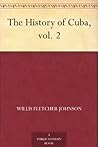 The History of Cuba, vol. 2