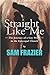 Straight Like Me: The Journey of a Gay Priest in the Episcopal Church