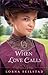 When Love Calls by Lorna Seilstad