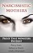 Narcissistic Mothers (& Toxic, Alcoholic Parents) by Percy Halo