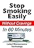 Stop Smoking Easily Without...