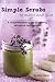 Simple Scrubs to Make and Give by Stacy Karen
