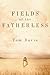 Fields of the Fatherless: Discover the Joy of Compassionate Living