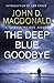 The Deep Blue Goodbye (Travis McGee, #1)
