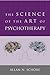 The Science of the Art of Psychotherapy by Allan N. Schore The Science of the Art of Psychotherapy by Allan N. Schore