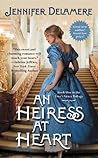 An Heiress at Heart by Jennifer Delamere