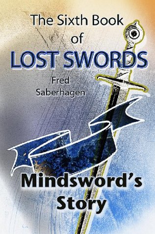 The Sixth Book Of Lost Swords : Mindsword's Story