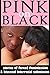 Pink on Black: Stories of Forced Feminization and Bisexual Interracial Submission