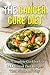 The Cancer Cure Diet: The C...