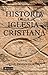 Historia de la iglesia cris...