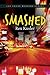 Smashed