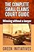 The Complete Small Claims Court Guide - Winning Without a Lawyer