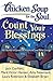 Chicken Soup for the Soul: Count Your Blessings: 101 Stories of Gratitude, Fortitude, and Silver Linings