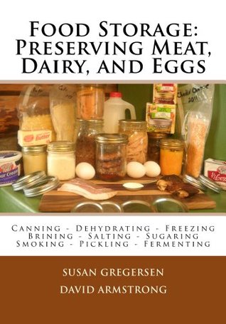 Food Storage: Preserving Meat, Dairy, and Eggs (Kindle Edition)
