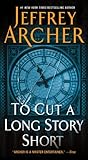 To Cut a Long Sto...