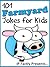 101 Farmyard Jokes for Kids (Animal Jokes for Kids - Joke Books for Kids vol. 11)