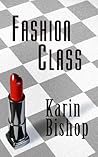 Fashion Class by Karin Bishop