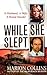 While She Slept: A Husband,...