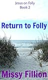 Return to Folly (Jesus on Folly #3) Return to Folly (Jesus on Folly #3)