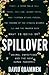 Spillover: the powerful, prescient book that predicted the Covid-19 coronavirus pandemic.