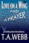 Love on a Wing and a Prayer