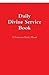 Daily Divine Service Book with Active TOC by H.R. Curtis