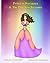 Princess Dayanara And The Priceless Treasure: Princess Dayanara and the Priceless Treasure: A Magical Journey of Confidence, Courage, and Kindness for Kids Ages 5–9.