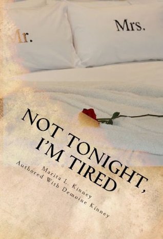 Christian Marriage: Not Tonight, I'm Tired: The Sexless Marriage Cure for Putting Sex Back into Your Marriage and Learning to LOVE the Connection (Kindle Edition)