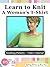 Learn to Knit a Woman's T-S...