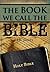 The Book We Call the Bible