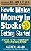 How to Make Money in Stocks Getting Started: A Guide to Putting CAN SLIM Concepts into Action