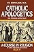 Catholic Apologetics: God, ...