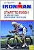 Ironman Start to Finish by Paul Huddle Ironman Start to Finish by Paul Huddle