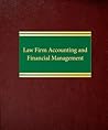 Law Firm Accounting and Financial Management (Law Office Management)