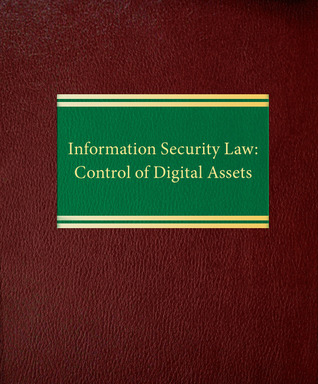 Information Security Law: Control of Digital Assets