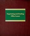 Negotiating and Drafting Office Leases (Real Estate Series)