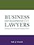 Business Development for Lawyers: Strategies for Getting and Keeping Clients